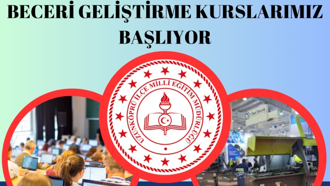 Beceri Geliştirme Kurslarımız Başlıyor.